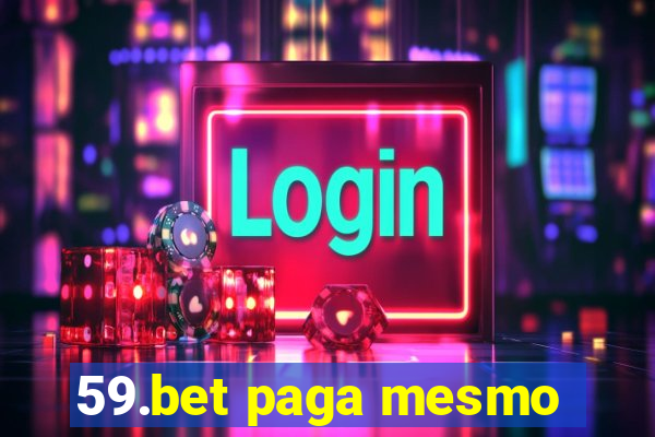 59.bet paga mesmo